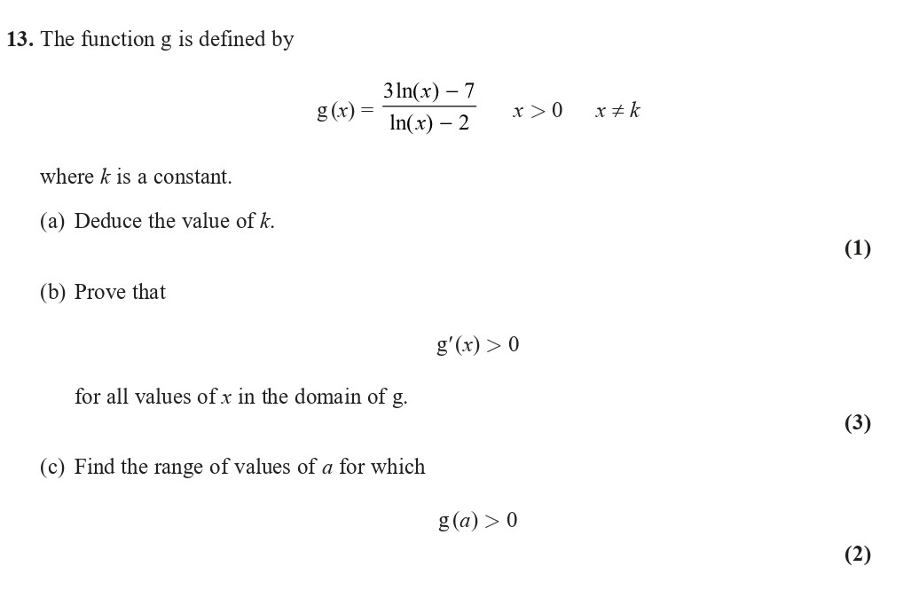The-function-g-is-defined-by--g(x)-=-\frac{3\ln(x)---7}{\ln(x)---2}-\quad-x->-0-\quad-x-\neq-k--where-k-is-a-constant-Edexcel-A-Level Maths Pure-Question 15-2020-Paper 2.png
