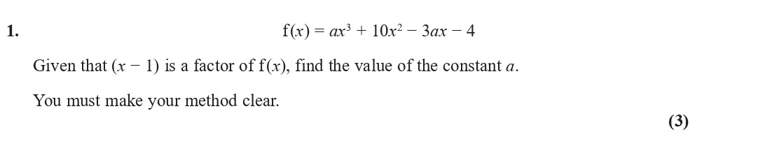 Given-that-$(x---1)$-is-a-factor-of-$f(x)$,-find-the-value-of-the-constant-$a$-Edexcel-A-Level Maths Pure-Question 3-2021-Paper 1.png