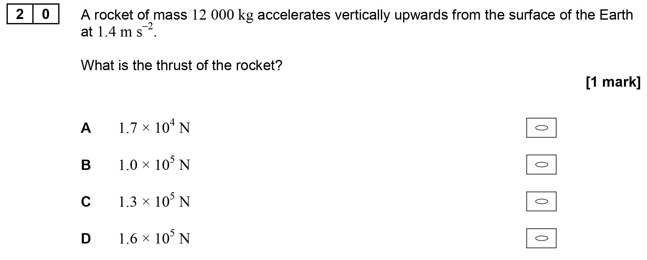 A-rocket-of-mass-12-000-kg-accelerates-vertically-upwards-from-the-surface-of-the-Earth-at-1.4-m-s²-AQA-A-Level Physics-Question 20-2017-Paper 1.png
