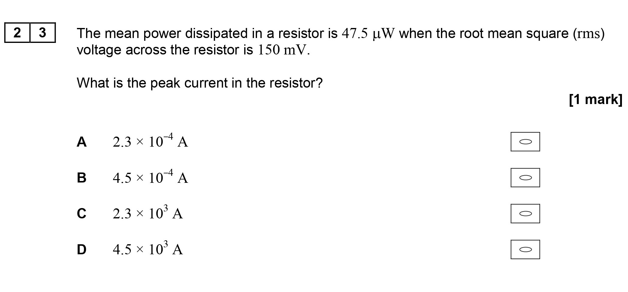 The-mean-power-dissipated-in-a-resistor-is-47.5-µW-when-the-root-mean-square-(rms)-voltage-across-the-resistor-is-150-mV-AQA-A-Level Physics-Question 23-2017-Paper 2.png