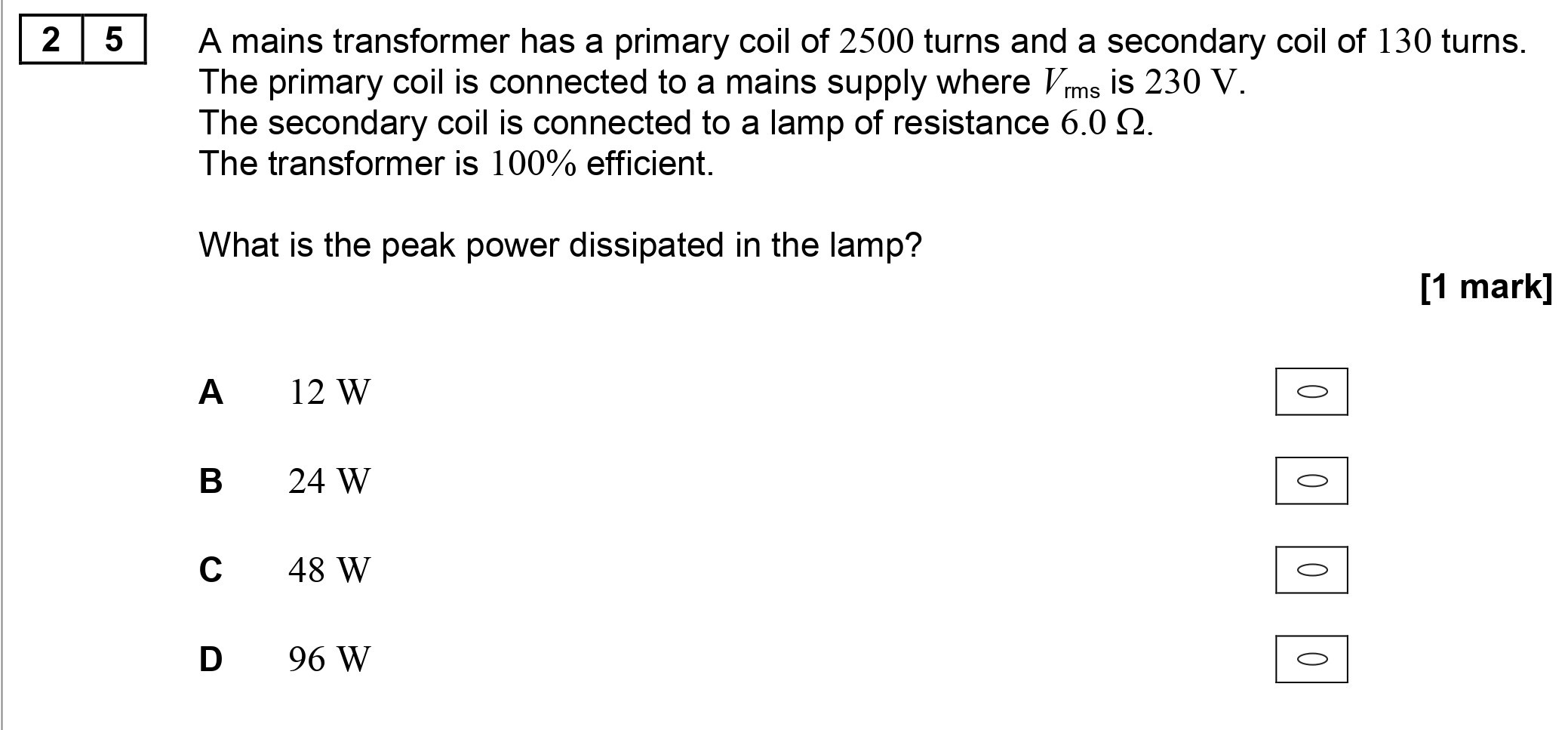 A-mains-transformer-has-a-primary-coil-of-2500-turns-and-a-secondary-coil-of-130-turns-AQA-A-Level Physics-Question 25-2017-Paper 2.png