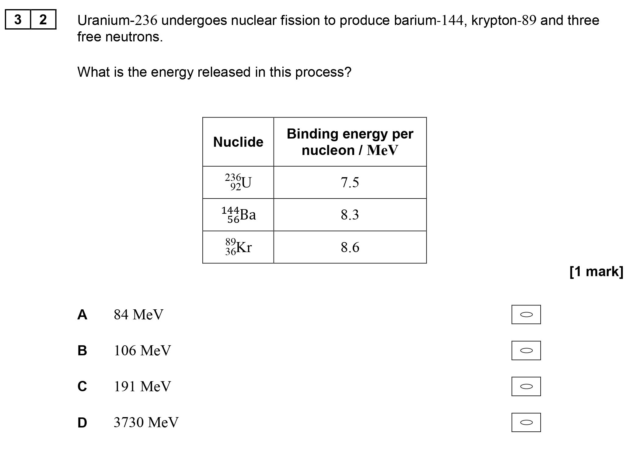 Uranium-236-undergoes-nuclear-fission-to-produce-barium-144,-krypton-89-and-three-free-neutrons-AQA-A-Level Physics-Question 32-2017-Paper 2.png