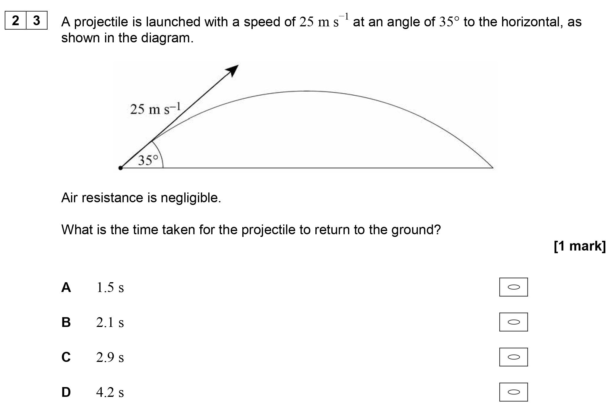 A-projectile-is-launched-with-a-speed-of-25-m-s⁻¹-at-an-angle-of-35°-to-the-horizontal,-as-shown-in-the-diagram-AQA-A-Level Physics-Question 23-2018-Paper 1.png