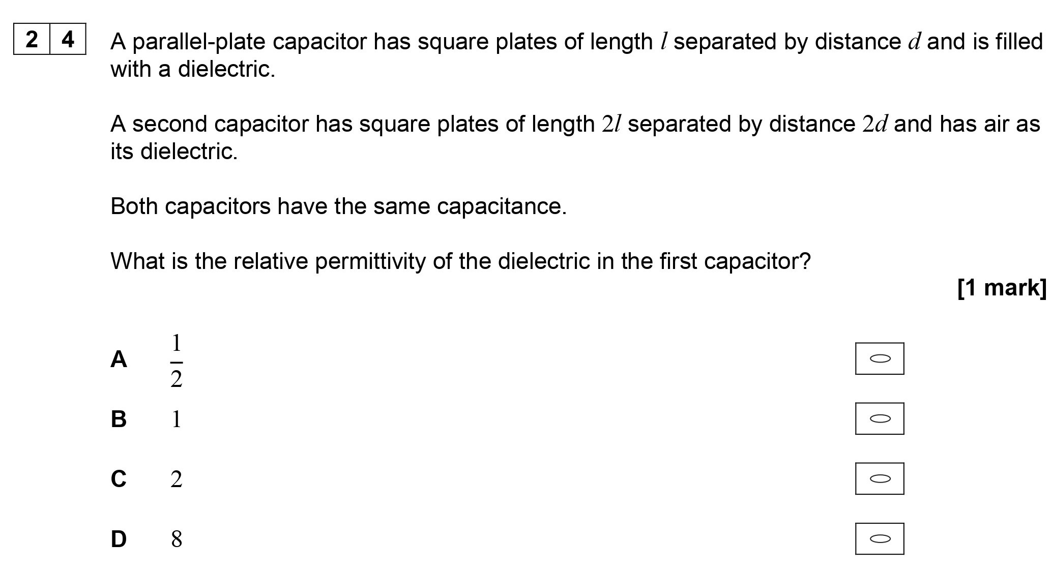 A-parallel-plate-capacitor-has-square-plates-of-length-l-separated-by-distance-d-and-is-filled-with-a-dielectric-AQA-A-Level Physics-Question 24-2018-Paper 2.png