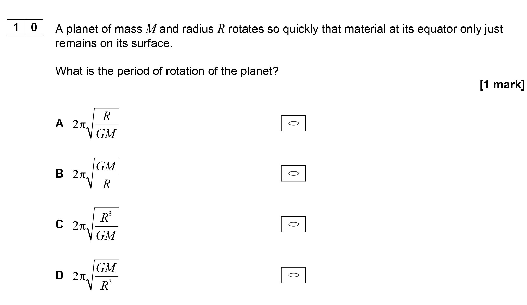 A-planet-of-mass-$M$-and-radius-$R$-rotates-so-quickly-that-material-at-its-equator-only-just-remains-on-its-surface-AQA-A-Level Physics-Question 10-2019-Paper 2.png