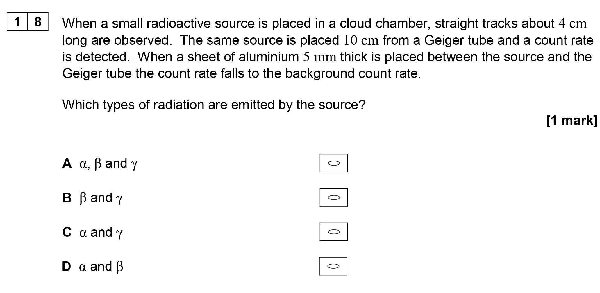 When-a-small-radioactive-source-is-placed-in-a-cloud-chamber,-straight-tracks-about-4-cm-long-are-observed-AQA-A-Level Physics-Question 18-2019-Paper 2.png