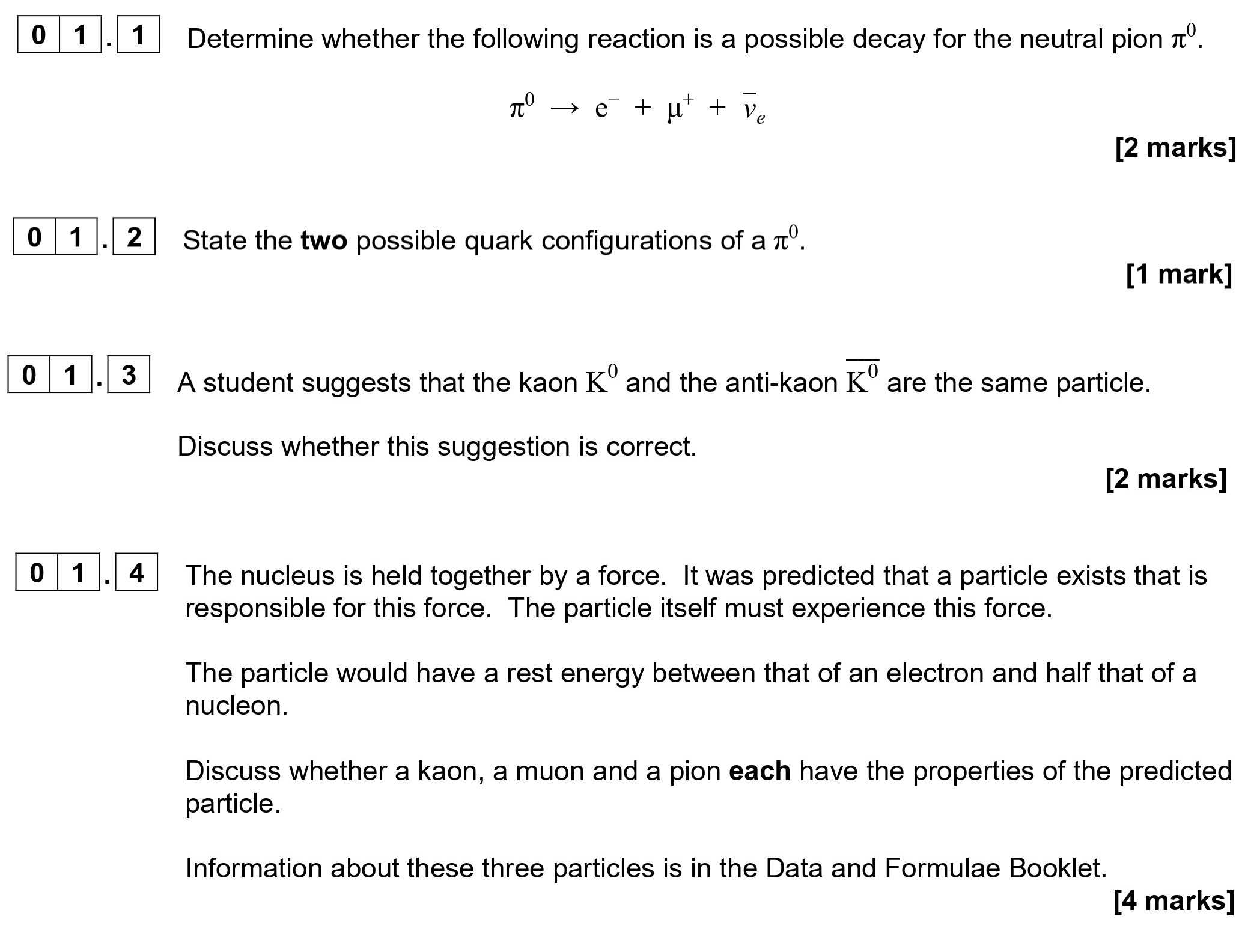 Determine-whether-the-following-reaction-is-a-possible-decay-for-the-neutral-pion-$-ext{p}^0$-AQA-A-Level Physics-Question 1-2020-Paper 1.png