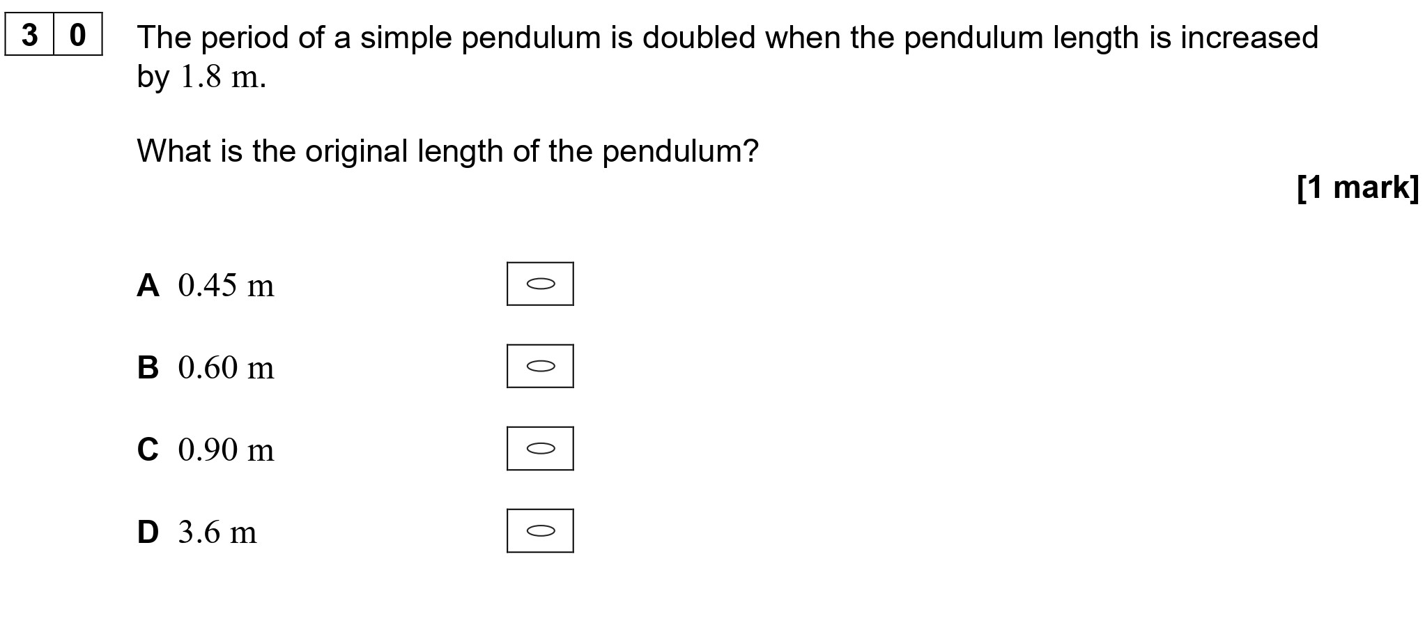 The-period-of-a-simple-pendulum-is-doubled-when-the-pendulum-length-is-increased-by-1.8-m-AQA-A-Level Physics-Question 30-2020-Paper 1.png