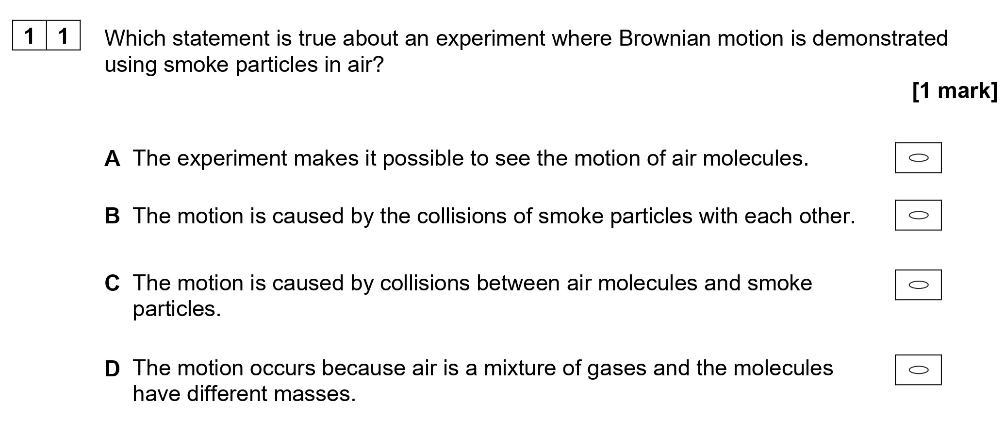 Which-statement-is-true-about-an-experiment-where-Brownian-motion-is-demonstrated-using-smoke-particles-in-air?--A-AQA-A-Level Physics-Question 11-2020-Paper 2.png