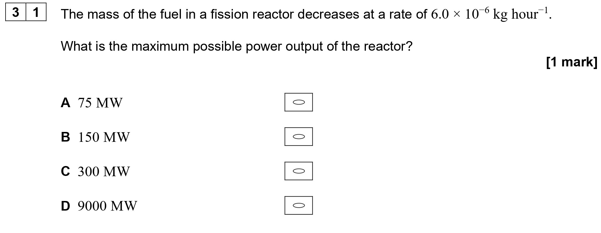 The-mass-of-the-fuel-in-a-fission-reactor-decreases-at-a-rate-of-6.0-×-10⁻⁶-kg-hour⁻-AQA-A-Level Physics-Question 31-2020-Paper 2.png