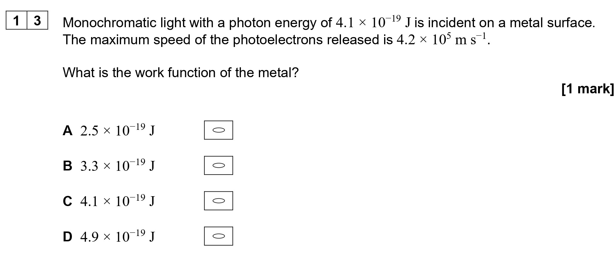 Monochromatic-light-with-a-photon-energy-of-4.1-×-10⁻¹⁹-J-is-incident-on-a-metal-surface-AQA-A-Level Physics-Question 13-2021-Paper 1.png