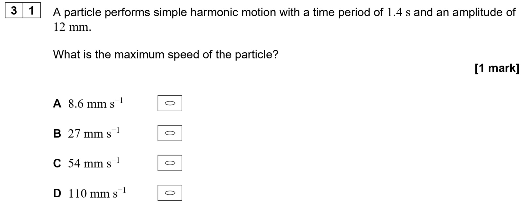 A-particle-performs-simple-harmonic-motion-with-a-time-period-of-1.4-s-and-an-amplitude-of-12-mm-AQA-A-Level Physics-Question 31-2022-Paper 1.png