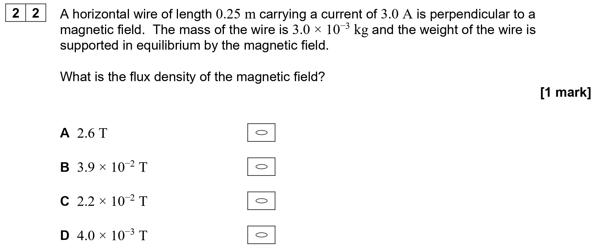 A-horizontal-wire-of-length-0.25-m-carrying-a-current-of-3.0-A-is-perpendicular-to-a-magnetic-field-AQA-A-Level Physics-Question 22-2022-Paper 2.png
