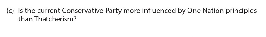 Is-the-current-Conservative-Party-more-influenced-by-One-Nation-principles-than-Thatcherism?-Edexcel-A-Level Politics-Question 2-2017-Paper 1.png