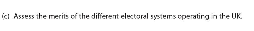Assess-the-merits-of-the-different-electoral-systems-operating-in-the-UK.-Edexcel-A-Level Politics-Question 3-2016-Paper 1.png