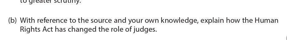 With-reference-to-the-source-and-your-own-knowledge,-explain-how-the-Human-Rights-Act-has-changed-the-role-of-judges.-Edexcel-A-Level Politics-Question 1-2017-Paper 2.png