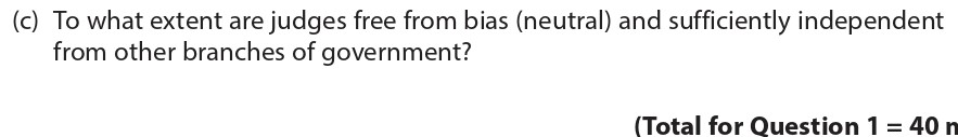 To-what-extent-are-judges-free-from-bias-(neutral)-and-sufficiently-independent-from-other-branches-of-government?-Edexcel-A-Level Politics-Question 1-2017-Paper 2.png
