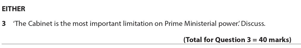 'The-Cabinet-is-the-most-important-limitation-on-Prime-Ministerial-power'-Edexcel-A-Level Politics-Question 3-2017-Paper 2.png