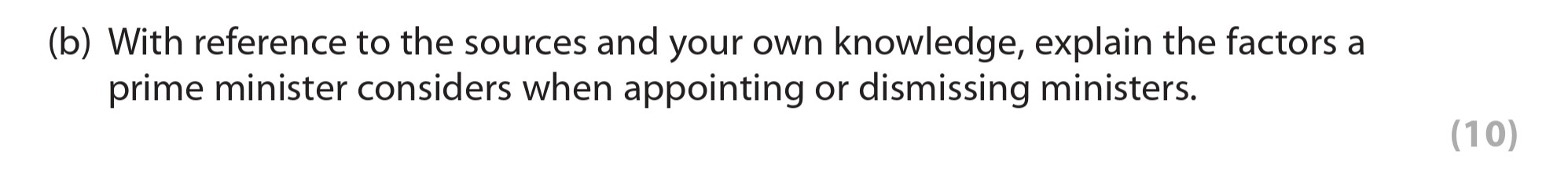 With-reference-to-the-sources-and-your-own-knowledge,-explain-the-factors-a-prime-minister-considers-when-appointing-or-dismissing-ministers.--Edexcel-A-Level Politics-Question 2-2014-Paper 2.png
