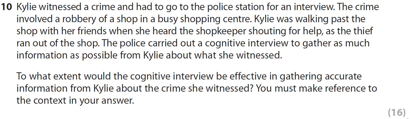 Kylie-witnessed-a-crime-and-had-to-go-to-the-police-station-for-an-interview-AQA-A-Level Psychology-Question 10-2018-Paper 2.png