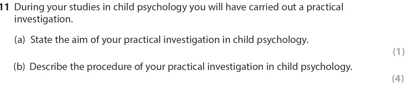 During-your-studies-in-child-psychology-you-will-have-carried-out-a-practical-investigation-AQA-A-Level Psychology-Question 11-2020-Paper 2.png