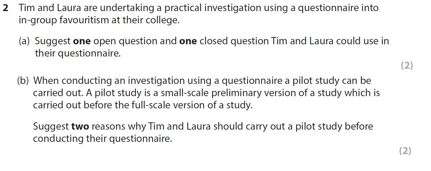 Tim-and-Laura-are-undertaking-a-practical-investigation-using-a-questionnaire-into-in-group-favouritism-at-their-college-AQA-A-Level Psychology-Question 2-2018-Paper 1.png