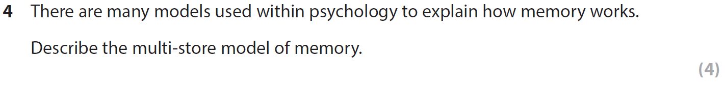 There-are-many-models-used-within-psychology-to-explain-how-memory-works-AQA-A-Level Psychology-Question 4-2017-Paper 1.png