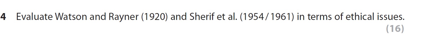 Evaluate-Watson-and-Rayner-(1920)-and-Sherif-et-al-AQA-A-Level Psychology-Question 4-2022-Paper 3.png