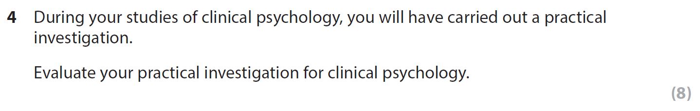 During-your-studies-of-clinical-psychology,-you-will-have-carried-out-a-practical-investigation-AQA-A-Level Psychology-Question 4-2021-Paper 2.png
