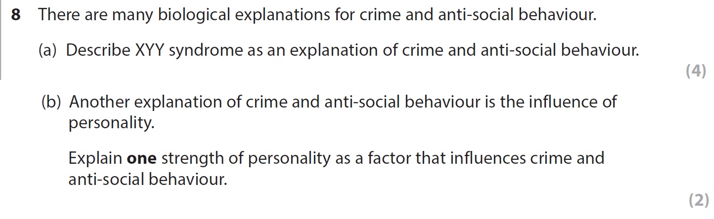 There-are-many-biological-explanations-for-crime-and-anti-social-behaviour-AQA-A-Level Psychology-Question 8-2017-Paper 2.png