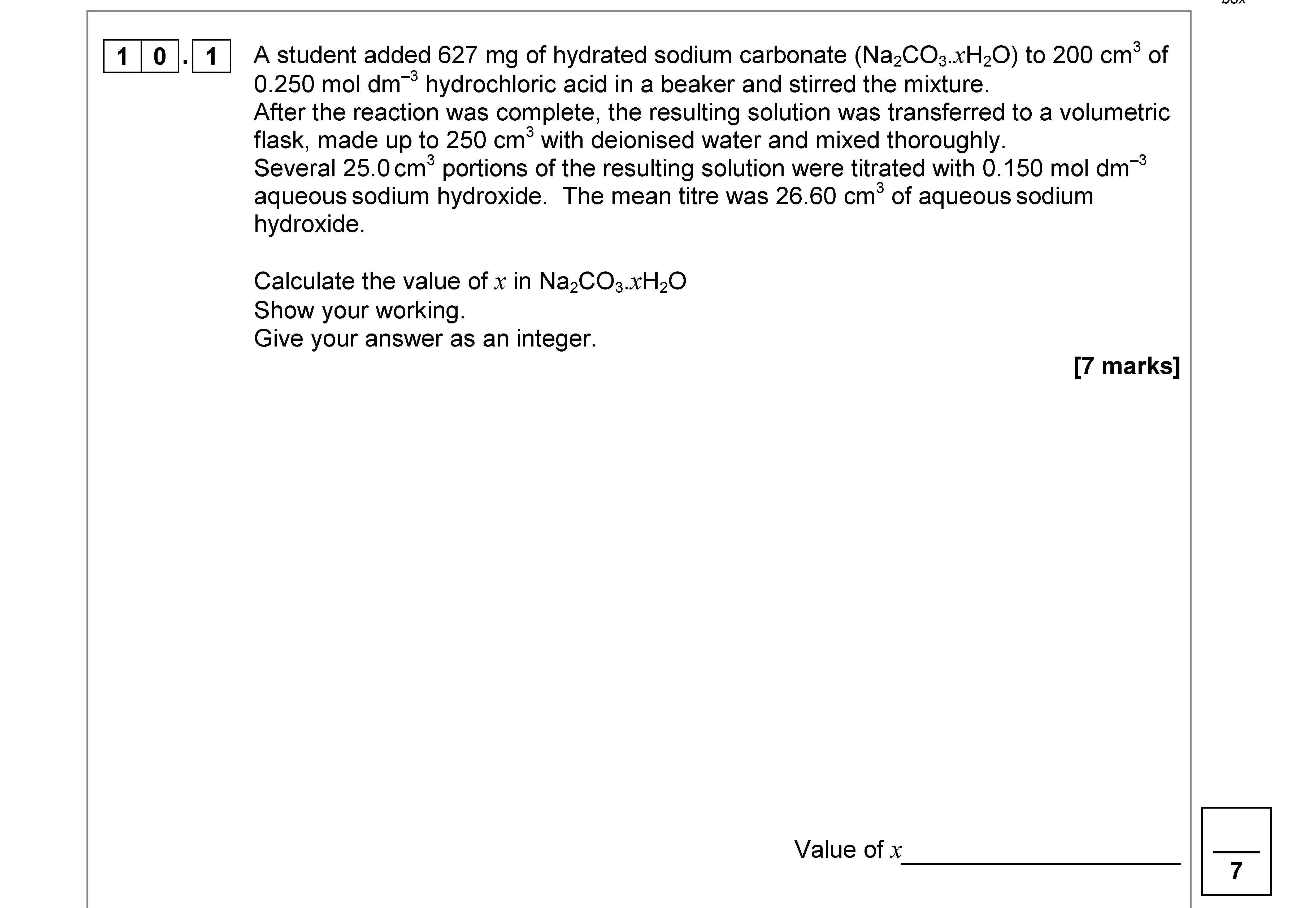 A-student-added-627-mg-of-hydrated-sodium-carbonate-(Na₂CO₃·xH₂O)-to-200-cm³-of-0.250-mol-dm⁻³-hydrochloric-acid-in-a-beaker-and-stirred-the-mixture-AQA-A-Level Chemistry-Question 10-2018-Paper 1.png