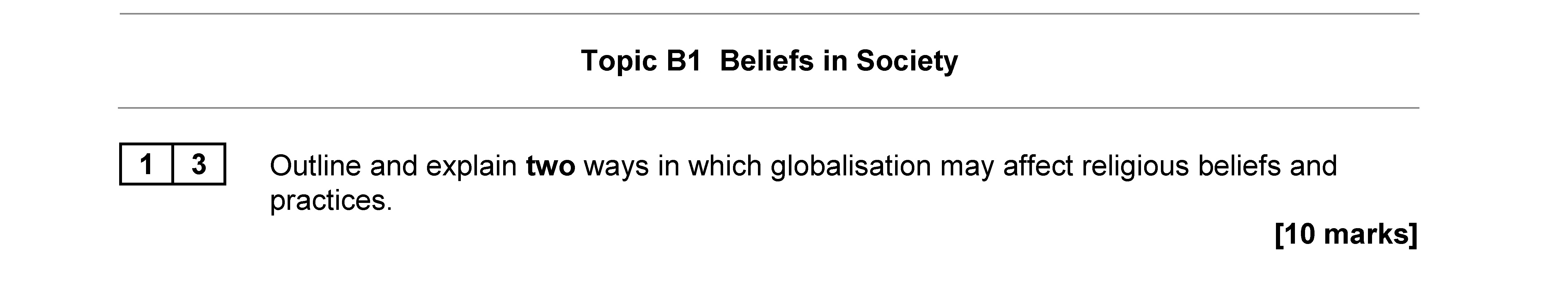 Outline-and-explain-two-ways-in-which-globalisation-may-affect-religious-beliefs-and-practices.-AQA-A-Level Sociology-Question 13-2017-Paper 2.png