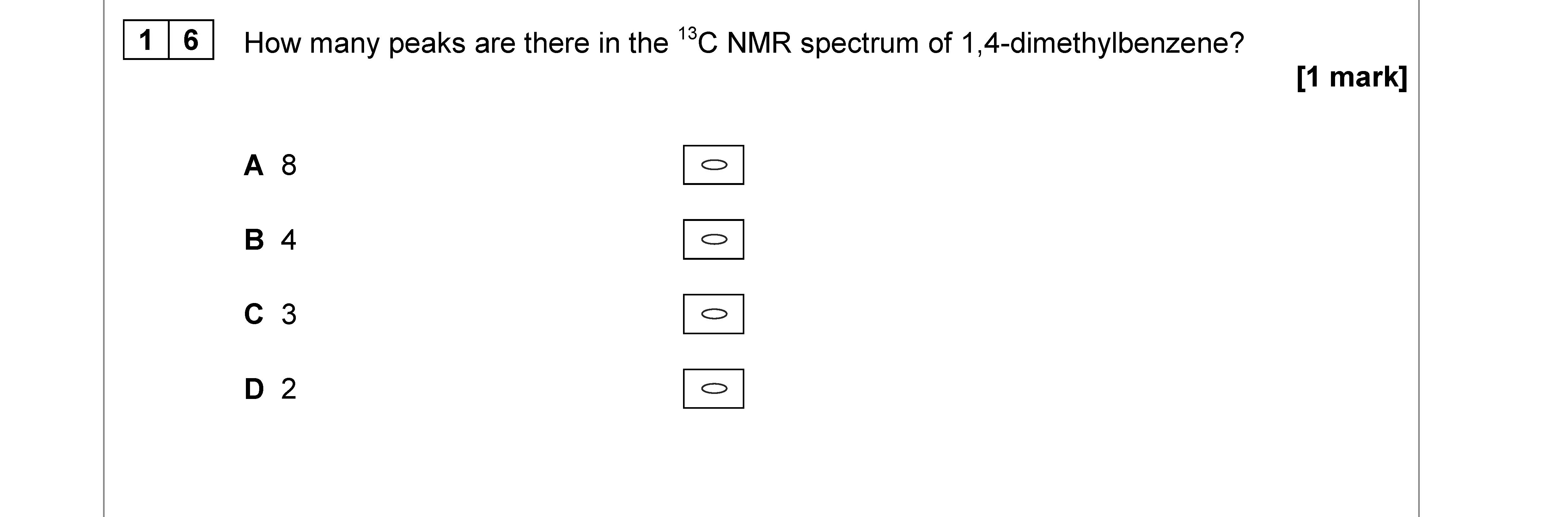 How-many-peaks-are-there-in-the-13C-NMR-spectrum-of-1,4-dimethylbenzene?---A-8--B-4--C-3--D-2-AQA-A-Level Chemistry-Question 16-2018-Paper 3.png