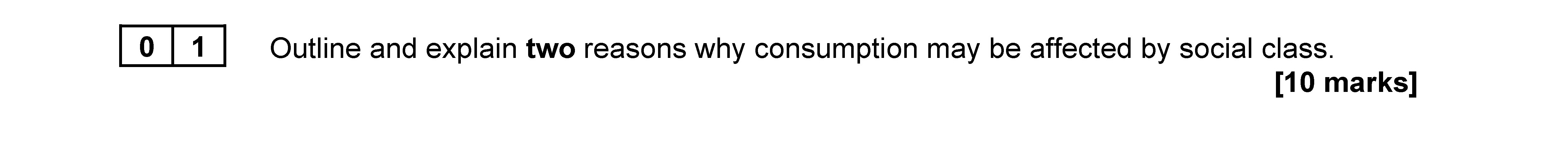 Outline-and-explain-two-reasons-why-consumption-may-be-affected-by-social-class.-AQA-A-Level Sociology-Question 1-2021-Paper 2.png