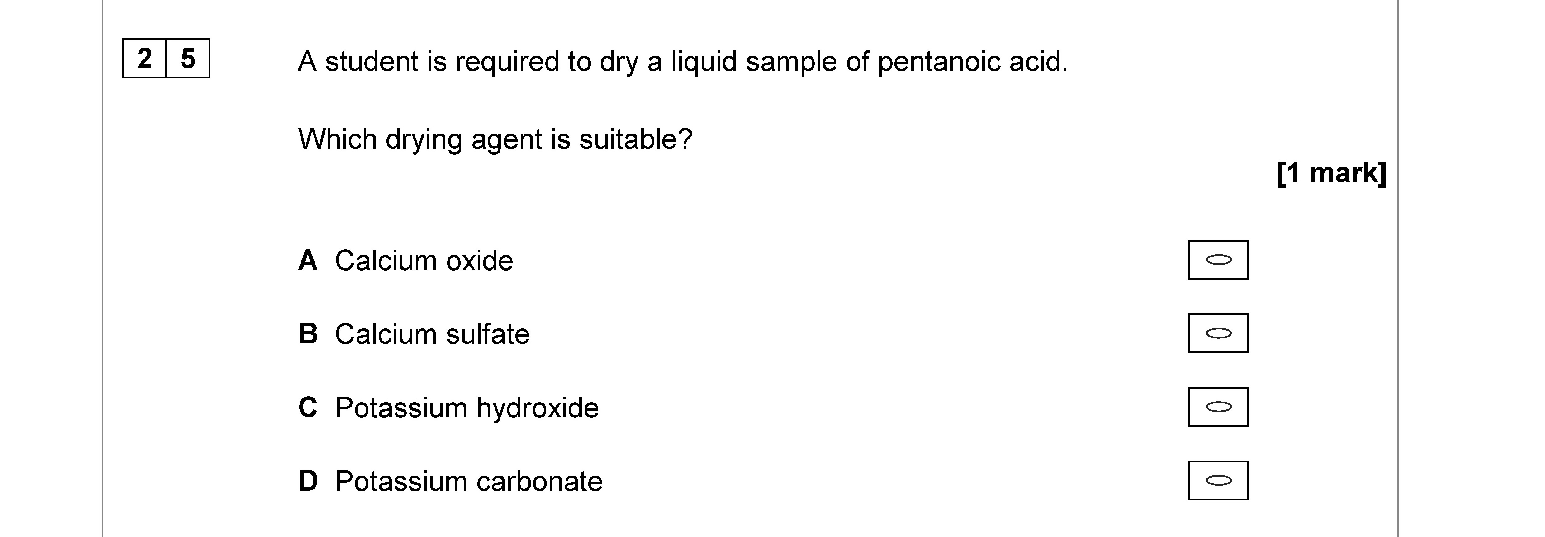 A-student-is-required-to-dry-a-liquid-sample-of-pentanoic-acid-AQA-A-Level Chemistry-Question 25-2019-Paper 3.png