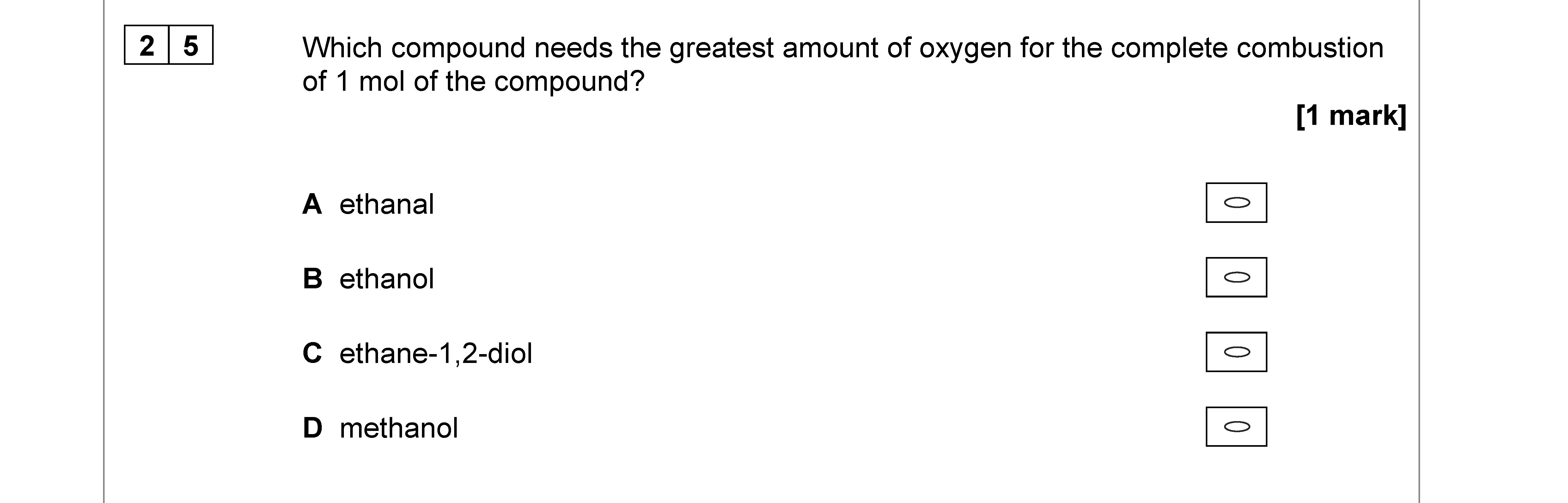 Which-compound-needs-the-greatest-amount-of-oxygen-for-the-complete-combustion-of-1-mol-of-the-compound?--A-AQA-A-Level Chemistry-Question 25-2021-Paper 3.png