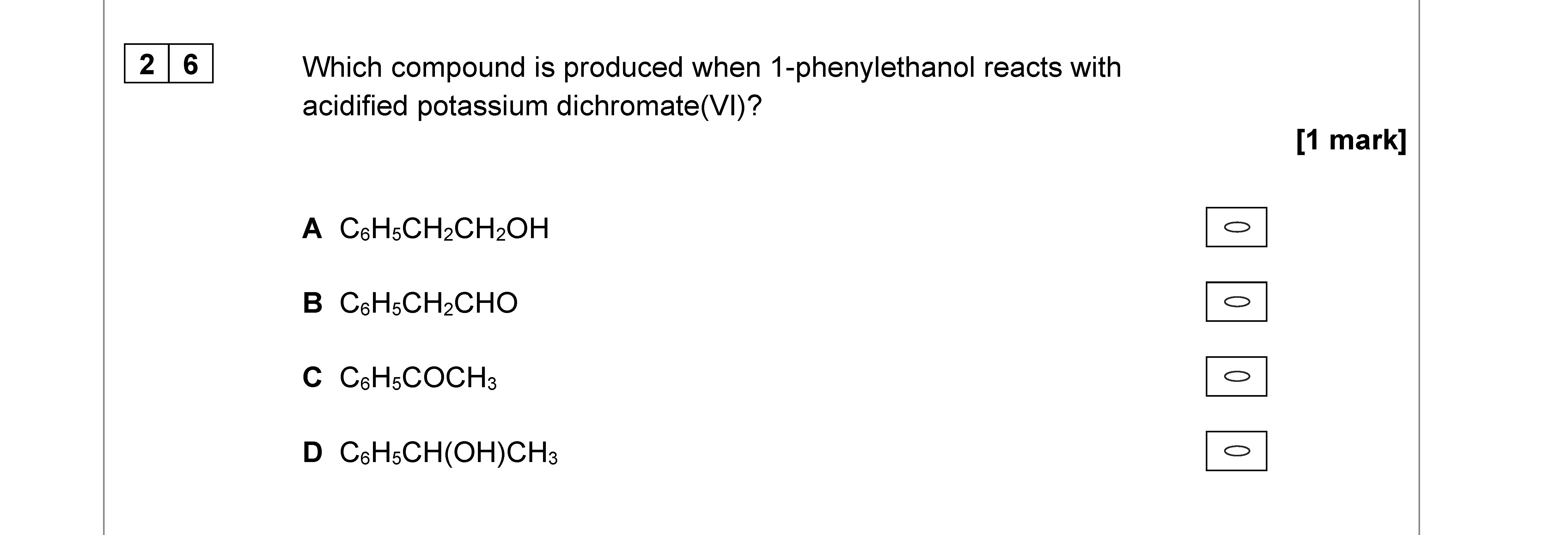 Which-compound-is-produced-when-1-phenylethanol-reacts-with-acidified-potassium-dichromate(VI)?--A-C₈H₁₀O₁H--B-C₈H₁₀CHO--C-C₈H₈COCH₃--D-C₉H₁₂(OH)(CH₃)-AQA-A-Level Chemistry-Question 26-2021-Paper 3.png