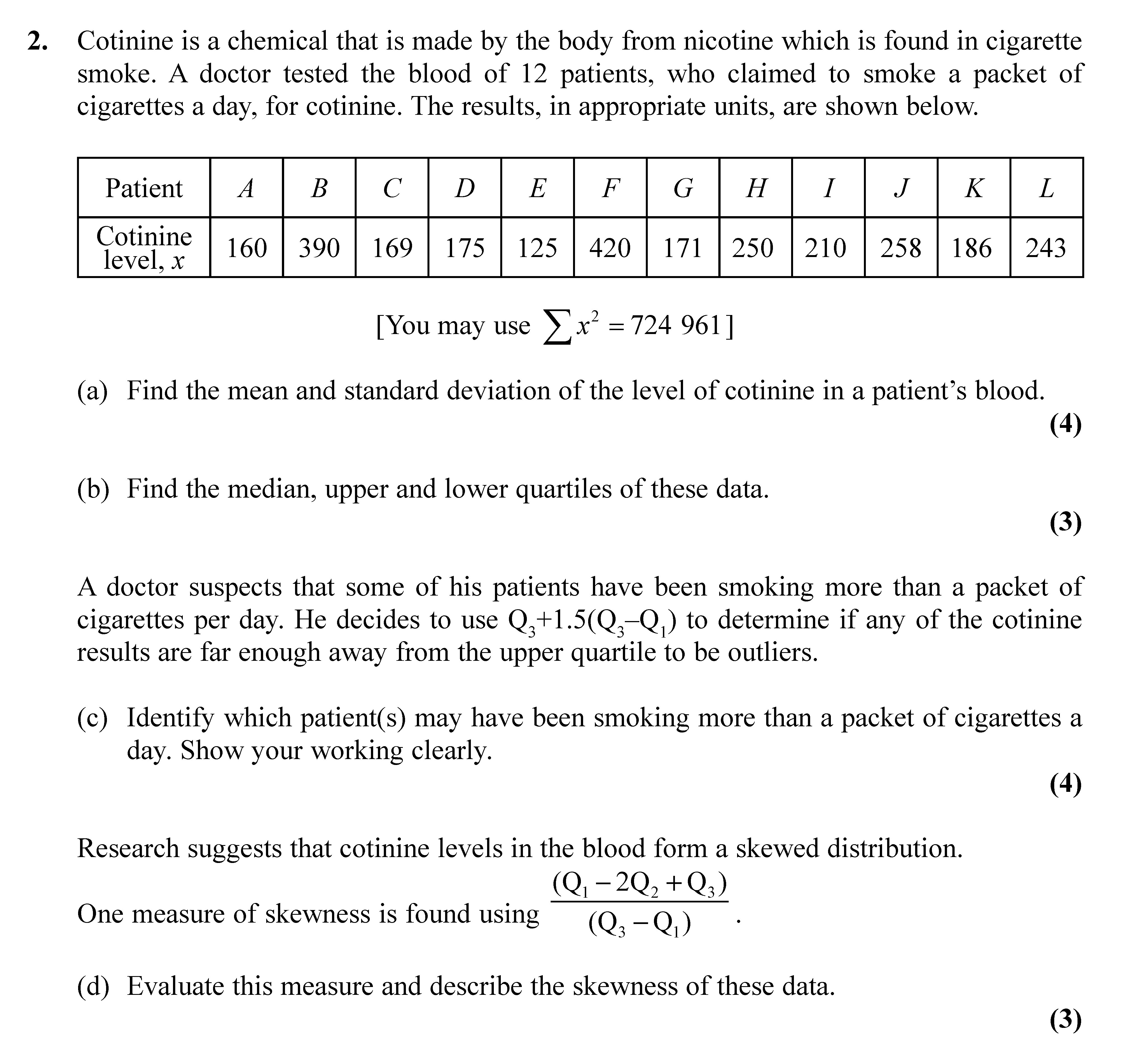 Cotinine-is-a-chemical-that-is-made-by-the-body-from-nicotine-which-is-found-in-cigarette-smoke-Edexcel-A-Level Maths Statistics-Question 2-2008-Paper 1.png