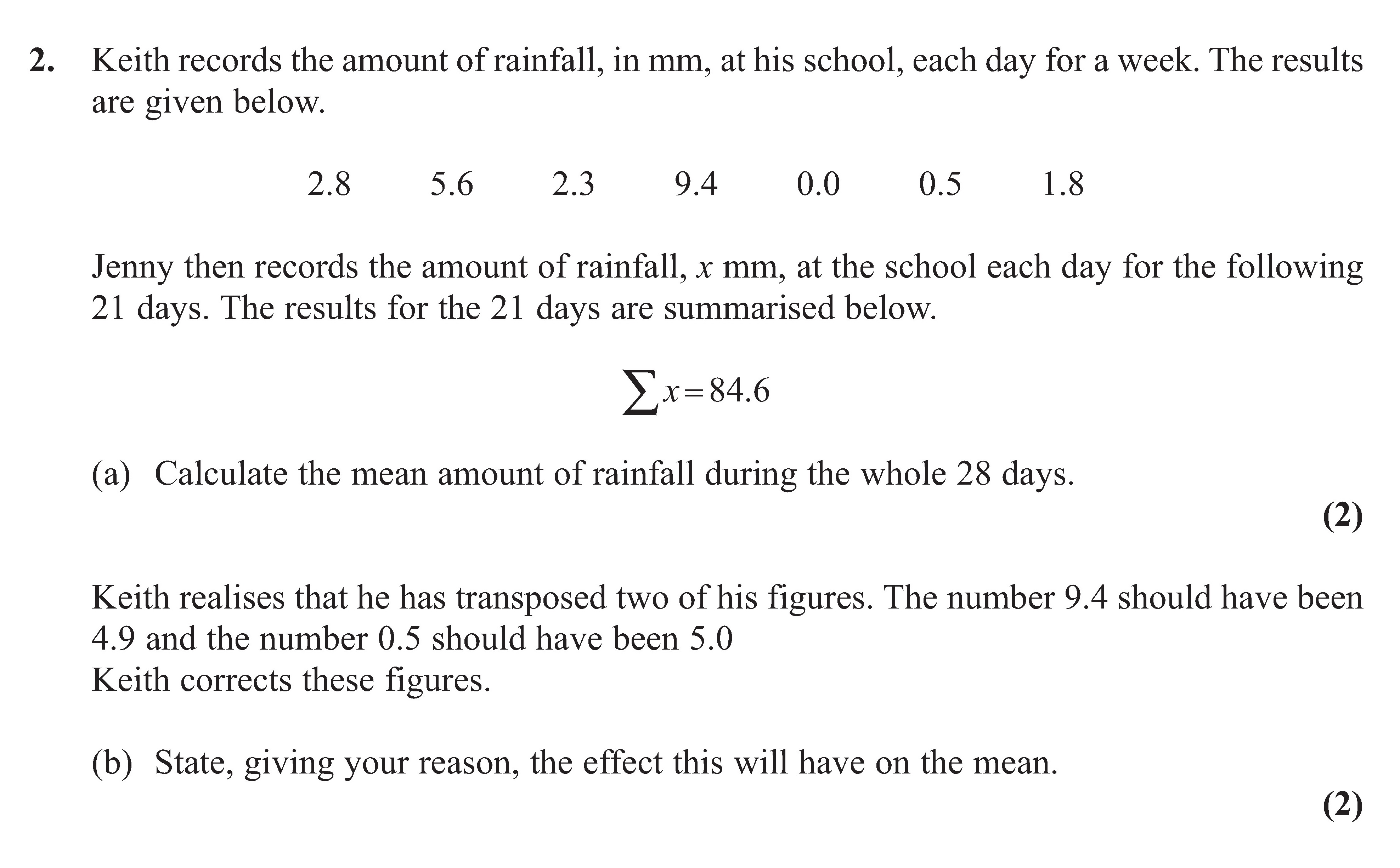 Keith-records-the-amount-of-rainfall,-in-mm,-at-his-school,-each-day-for-a-week-Edexcel-A-Level Maths Statistics-Question 2-2011-Paper 1.png