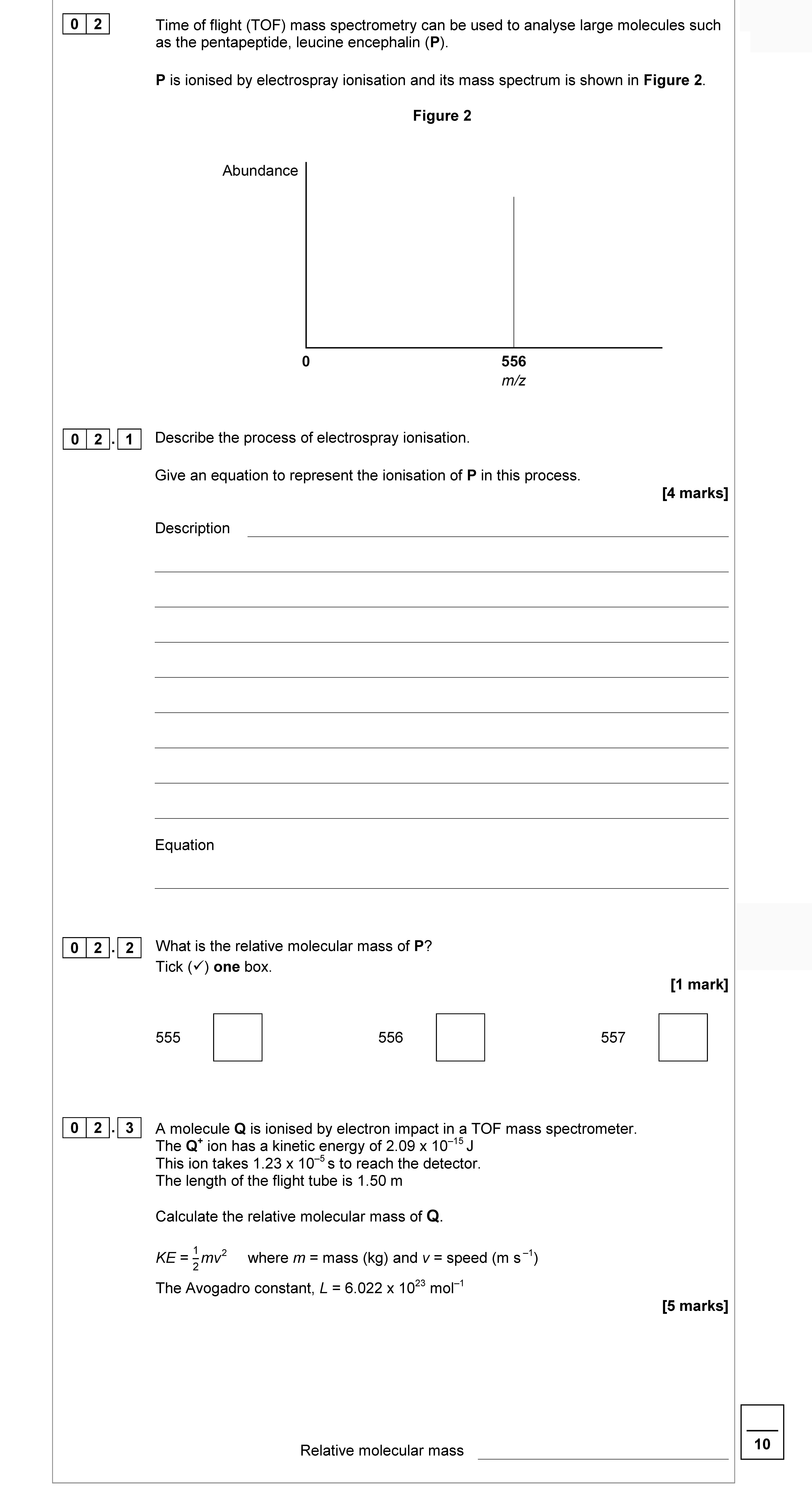 Time-of-flight-(TOF)-mass-spectrometry-can-be-used-to-analyse-large-molecules-such-as-the-pentapeptide,-leucine-enkephalin-(P)-AQA-A-Level Chemistry-Question 2-2019-Paper 1.png