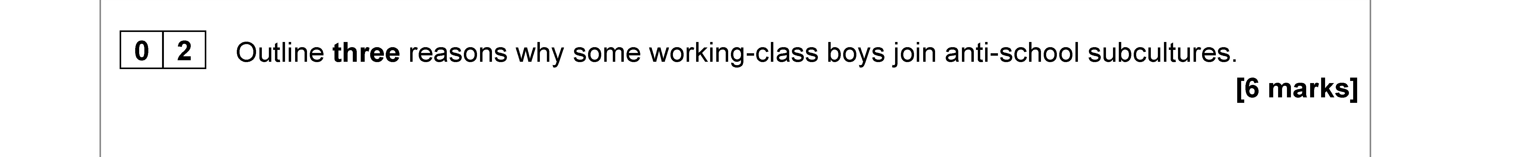 Outline-three-reasons-why-some-working-class-boys-join-anti-school-subcultures.-AQA-A-Level Sociology-Question 2-2021-Paper 1.png