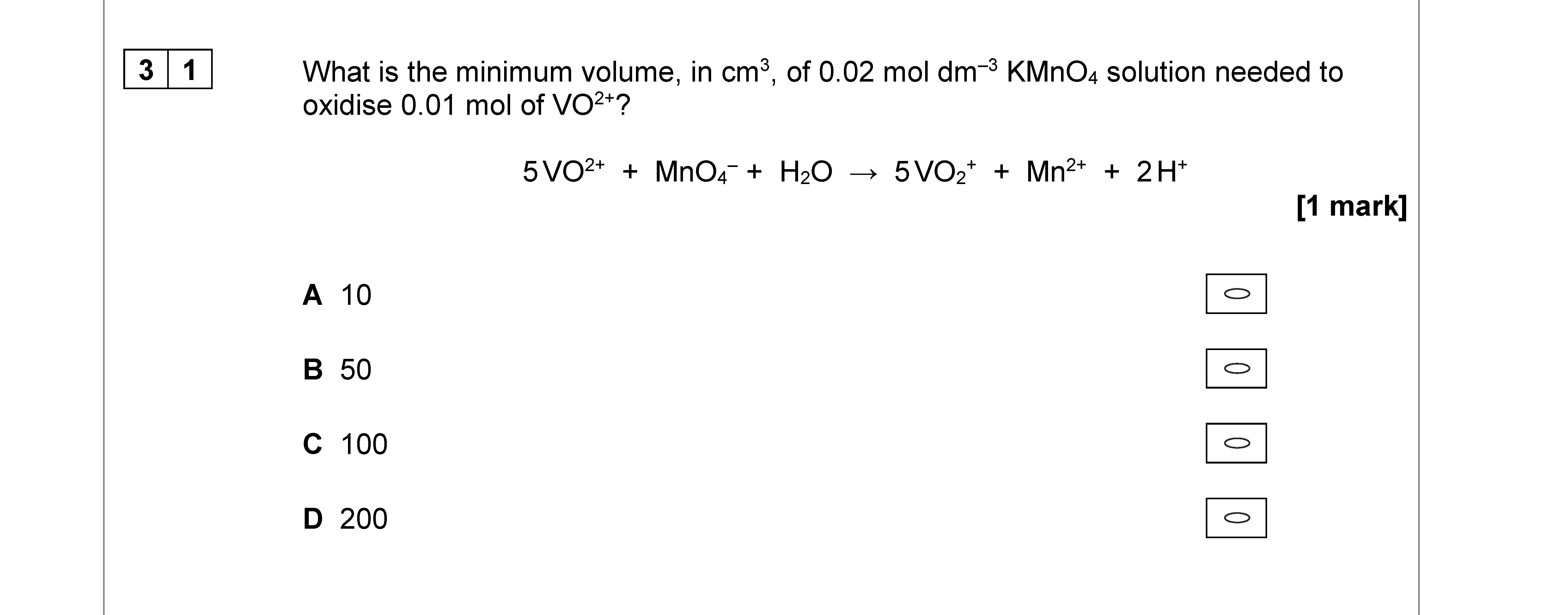 What-is-the-minimum-volume,-in-cm³,-of-0.02-mol-dm⁻³-KMnO₄-solution-needed-to-oxidise-0.01-mol-of-VO²⁺?--5-VO²⁺-+-MnO₄⁻-+-H₂O-→-5-VO₃-+-Mn²⁺-+-2-H⁺-AQA-A-Level Chemistry-Question 31-2020-Paper 3.png