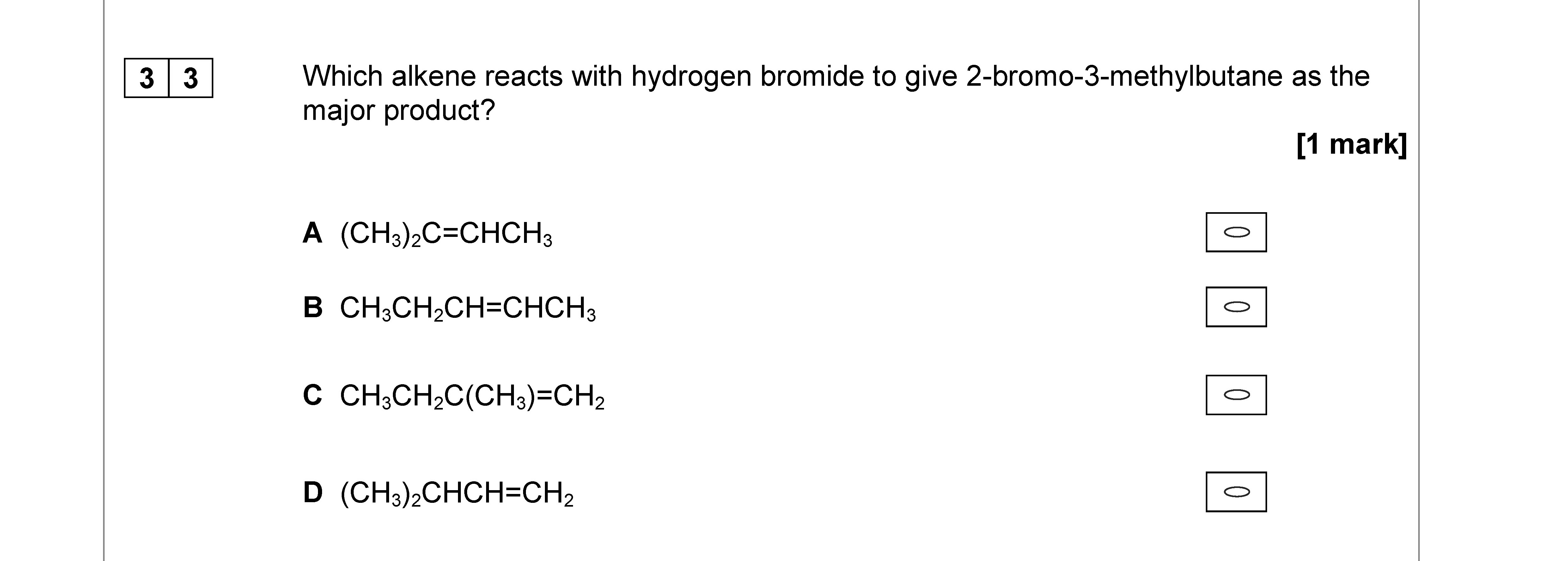 Which-alkene-reacts-with-hydrogen-bromide-to-give-2-bromo-3-methylbutane-as-the-major-product?--A-(CH₃)₂C=CHCH₃-B-CH₃CH=CHCH₂-C-CH₃CH=C(CH₃)=CH₂-D-(CH₃)₂C=CH₂-AQA-A-Level Chemistry-Question 33-2019-Paper 3.png