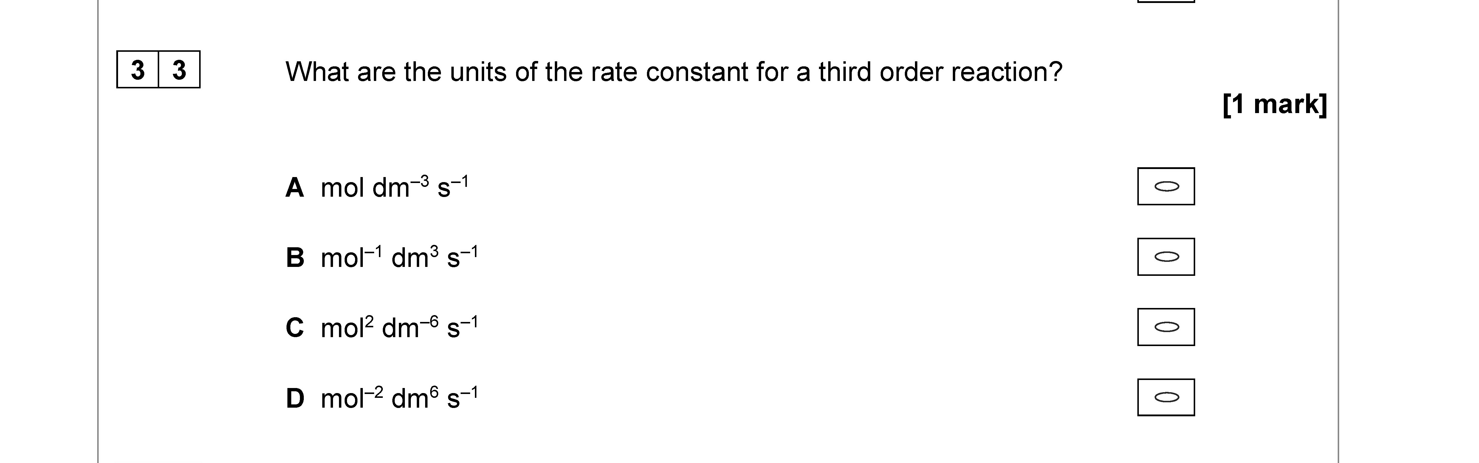 What-are-the-units-of-the-rate-constant-for-a-third-order-reaction?--A-mol-dm⁻³-s⁻¹--B-mol⁻¹-dm³-s⁻¹--C-mol²-dm⁻³-s⁻¹--D-mol⁻²-dm³-s⁻¹-AQA-A-Level Chemistry-Question 33-2020-Paper 3.png