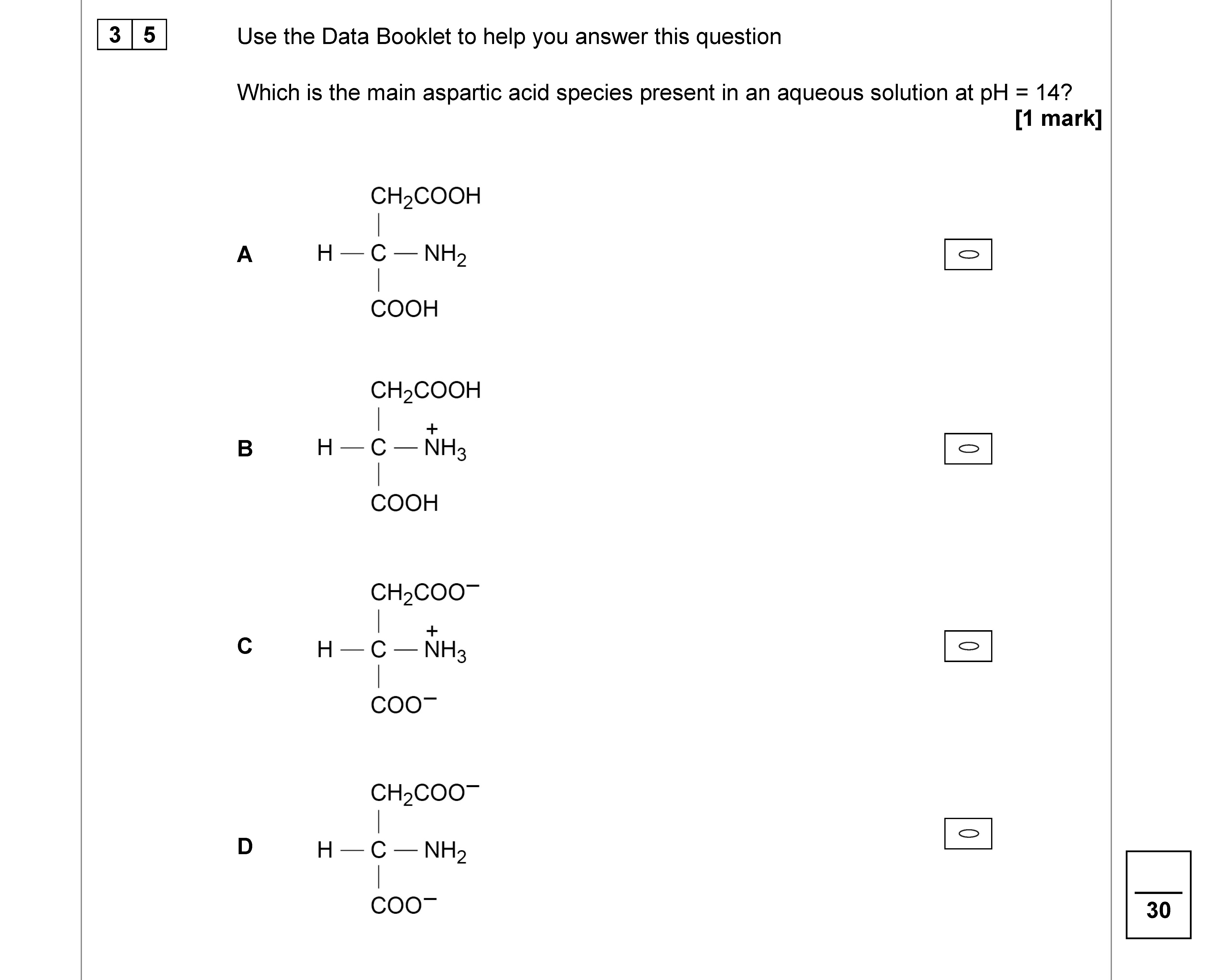 Use-the-Data-Booklet-to-help-you-answer-this-question--Which-is-the-main-aspartic-acid-species-present-in-an-aqueous-solution-at-pH-=-14?-[1-mark]-AQA-A-Level Chemistry-Question 35-2019-Paper 3.png