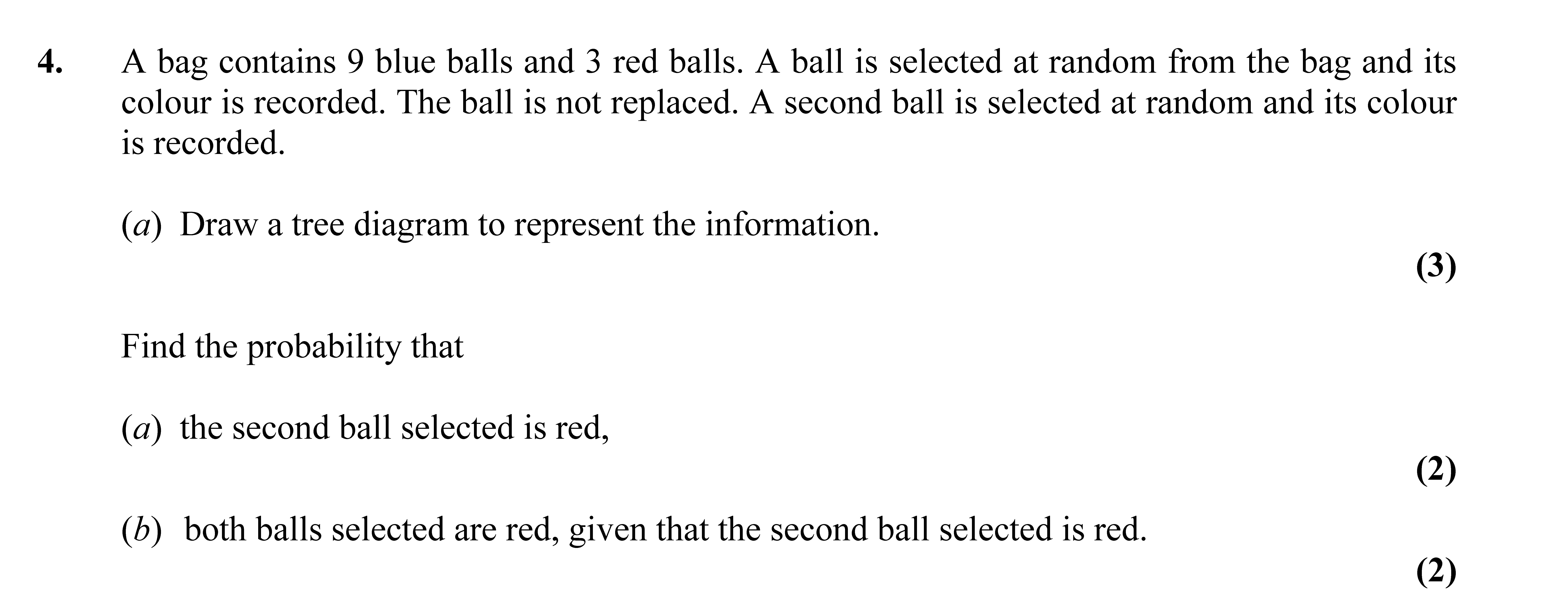 A-bag-contains-9-blue-balls-and-3-red-balls-Edexcel-A-Level Maths Statistics-Question 4-2006-Paper 1.png