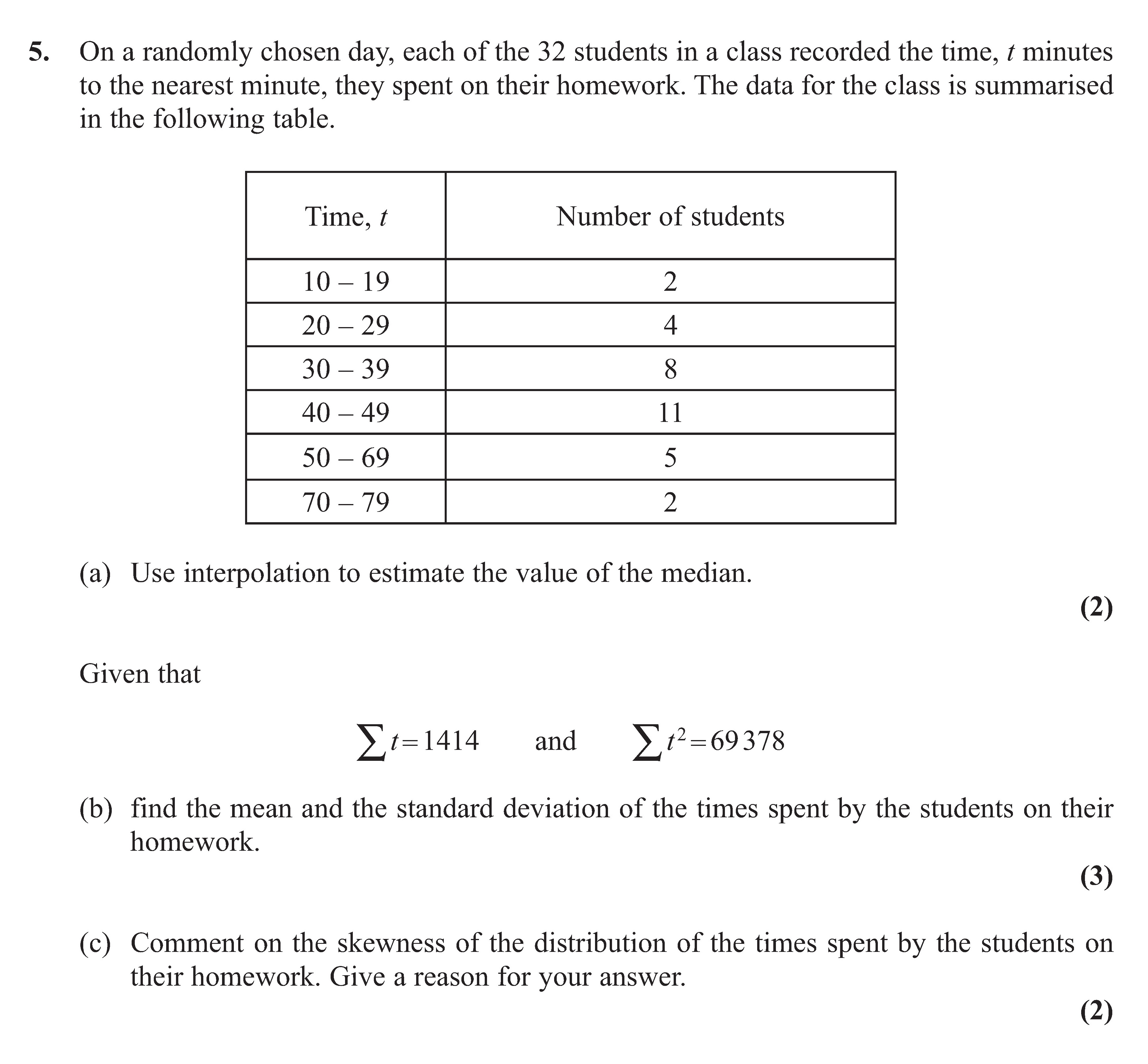 On-a-randomly-chosen-day,-each-of-the-32-students-in-a-class-recorded-the-time,-t-minutes-to-the-nearest-minute,-they-spent-on-their-homework-Edexcel-A-Level Maths Statistics-Question 5-2011-Paper 1.png