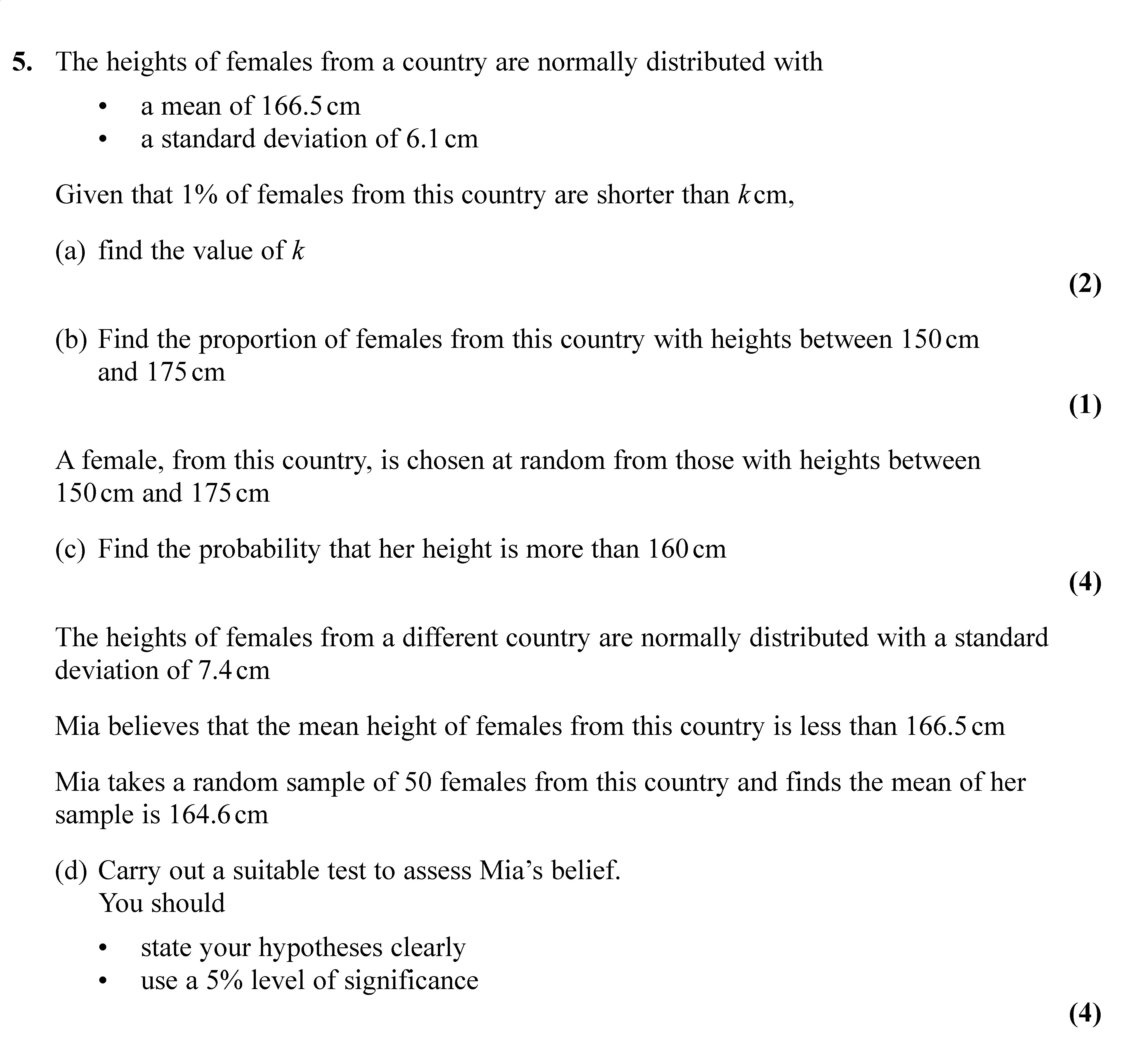The-heights-of-females-from-a-country-are-normally-distributed-with----a-mean-of-166.5-cm----a-standard-deviation-of-6.1-cm-Given-that-1%-of-females-from-this-country-are-shorter-than-$k$,---(a)-Find-the-value-of-$k$-Edexcel-A-Level Maths Statistics-Question 5-2021-Paper 1.png