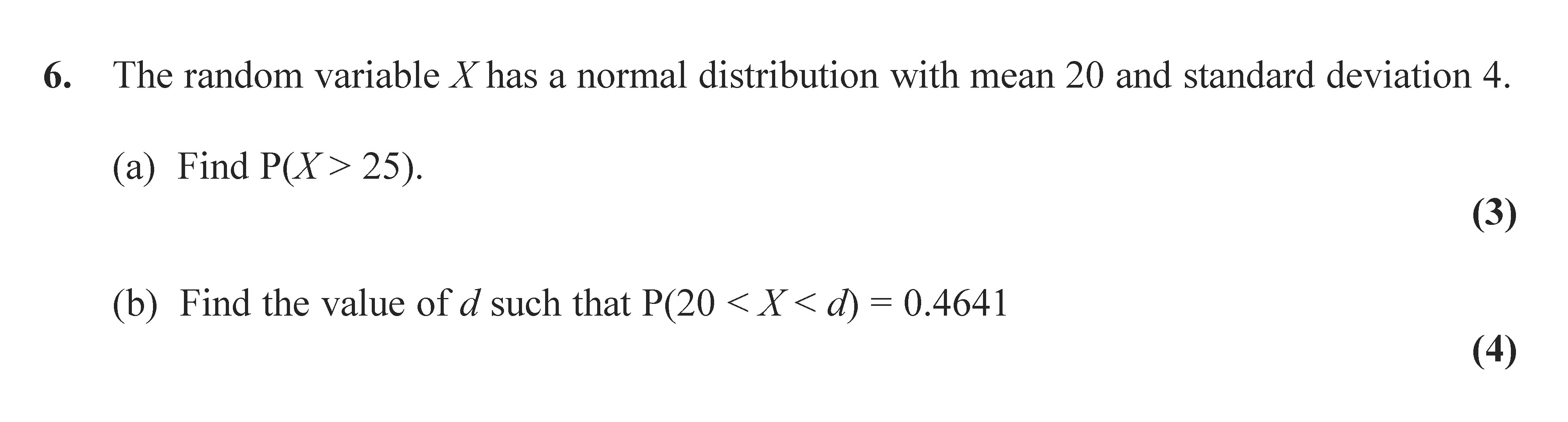 The-random-variable-$X$-has-a-normal-distribution-with-mean-20-and-standard-deviation-4-Edexcel-A-Level Maths Statistics-Question 6-2007-Paper 2.png