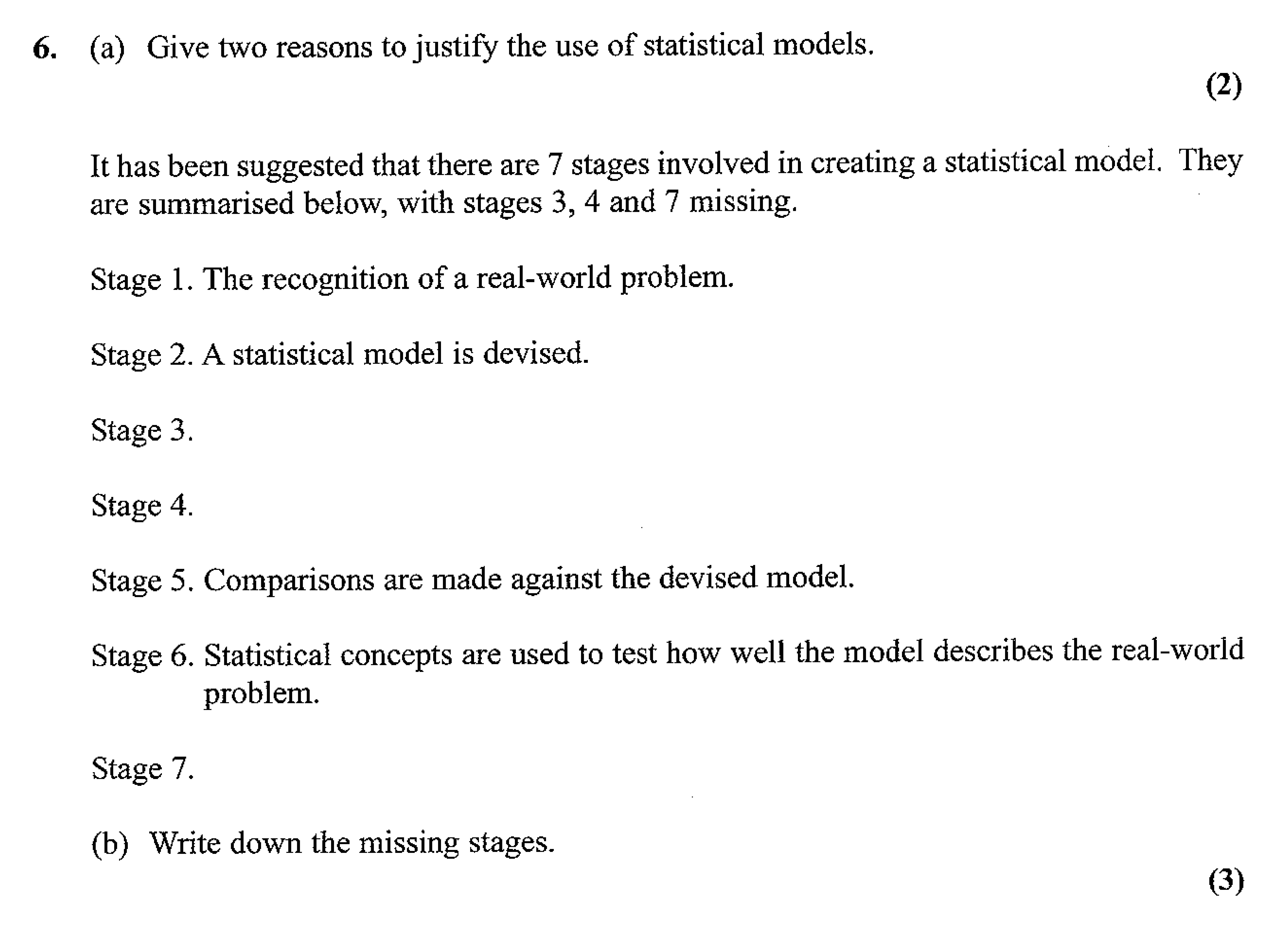 6.-(a)-Give-two-reasons-to-justify-the-use-of-statistical-models-Edexcel-A-Level Maths Statistics-Question 6-2007-Paper 1.png